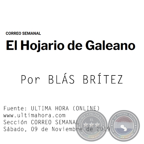 EL HOJARIO DE GALEANO - Por BLÁS BRÍTEZ - Sábado, 09 de Noviembre de 2019
